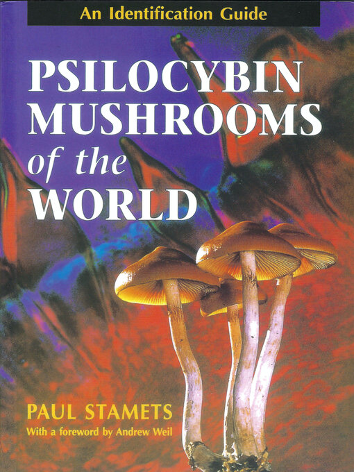 Title details for Psilocybin Mushrooms of the World by Paul Stamets - Wait list